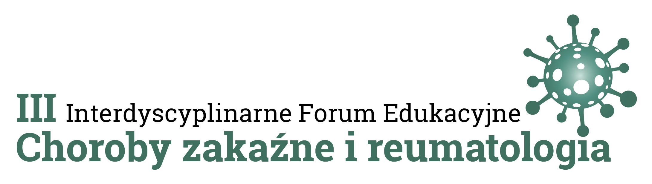 III Interdyscyplinarne Forum Edukacyjne Choroby zakaźne i reumatologia