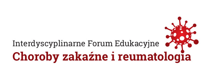 Interdyscyplinarne Forum Edukacyjne Choroby zakaźne i reumatologia 